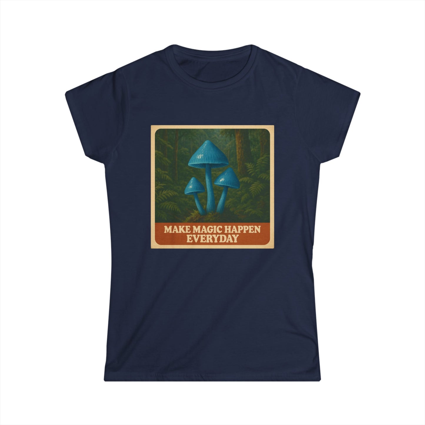Make Magic Happen Everyday Women's Tee, Boho Shirt, Mushroom T-Shirt, Nature Lover Gift, Inspirational Gift, Casual Wear