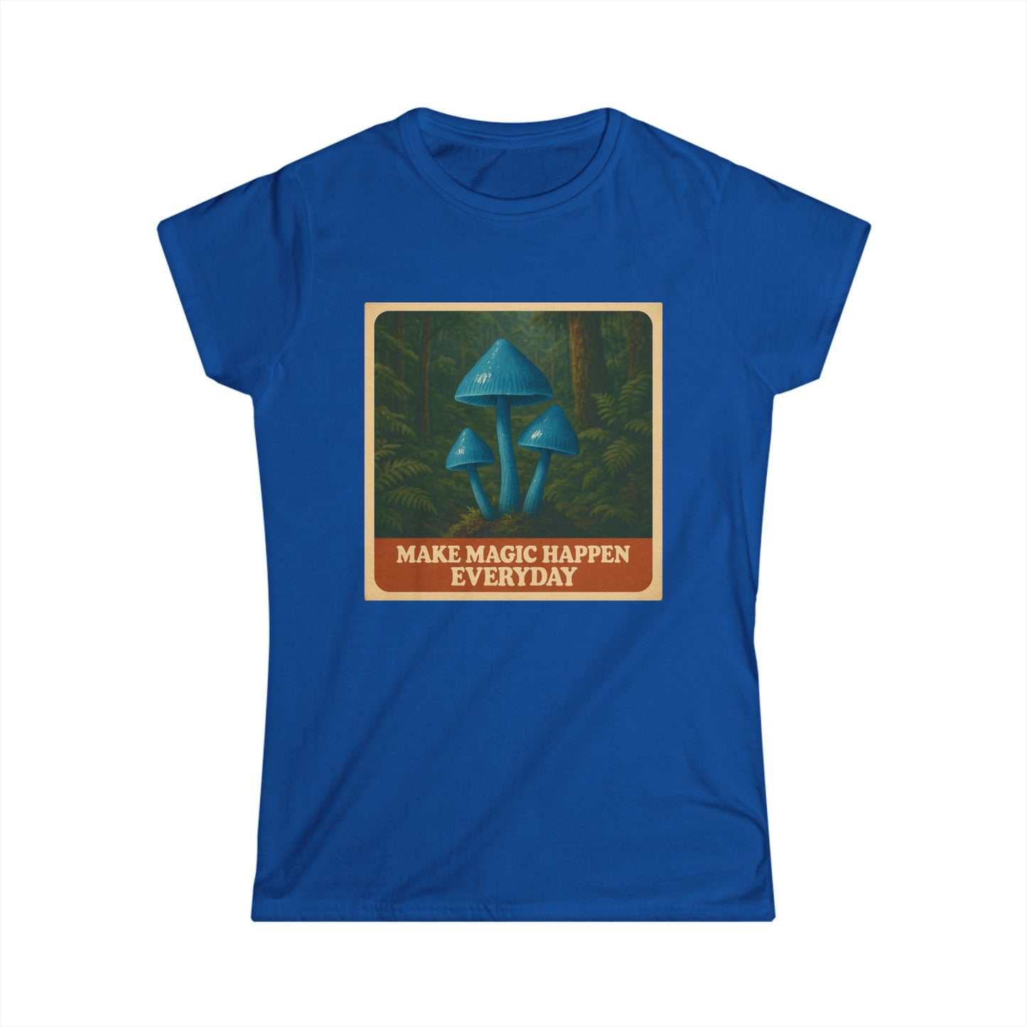 Make Magic Happen Everyday Women's Tee, Boho Shirt, Mushroom T-Shirt, Nature Lover Gift, Inspirational Gift, Casual Wear