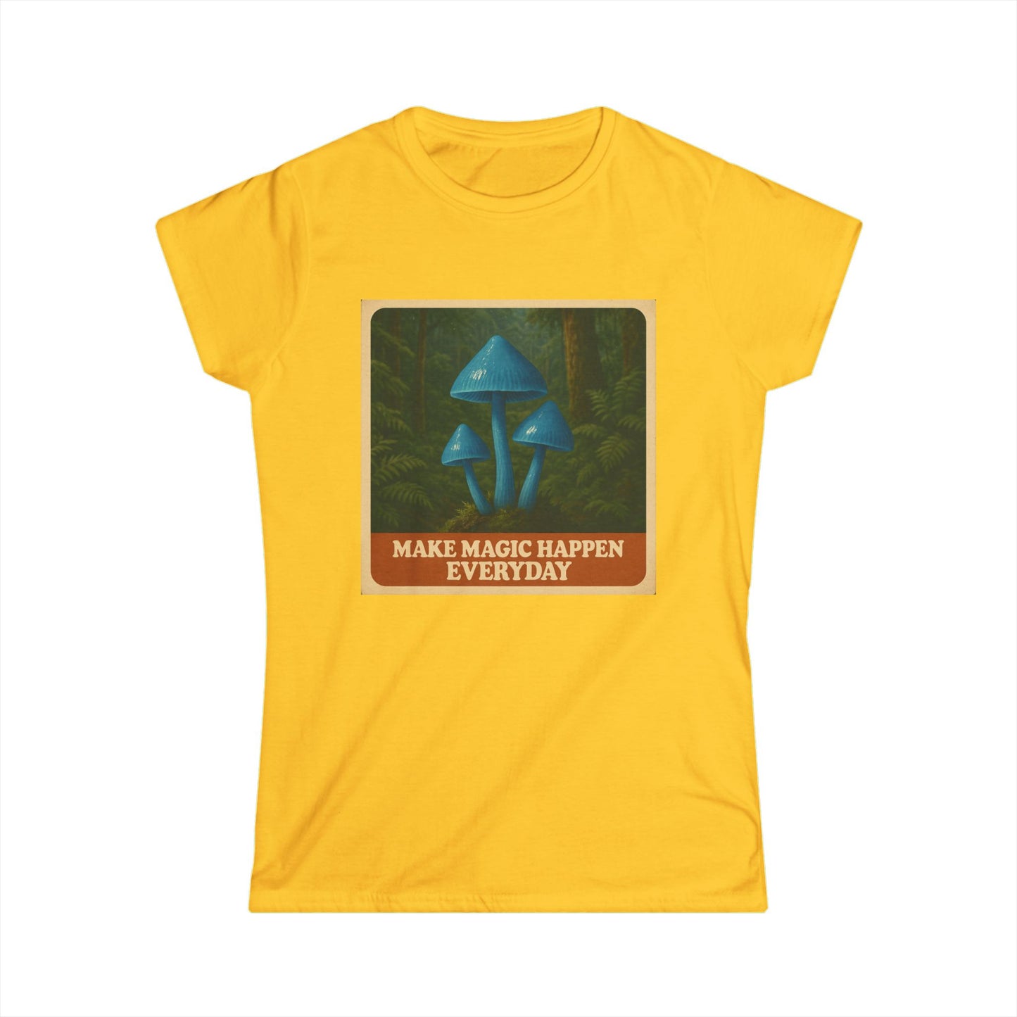 Make Magic Happen Everyday Women's Tee, Boho Shirt, Mushroom T-Shirt, Nature Lover Gift, Inspirational Gift, Casual Wear